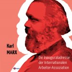 Die Inauguraladresse der internationalen Arbeiter-Association