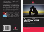 Percepç?o Pública do Casamento e Terapia Familiar