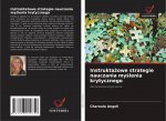 Instrukta?owe strategie nauczania my?lenia krytycznego