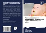 Nazoal'weolqrnoe formowanie u pacientow s rasschelinoj guby i nöba
