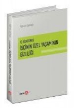 Is Iliskisinde Iscinin Özel Yasaminin Gizliligi