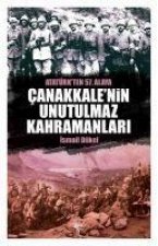Canakkalenin Unutulmaz Kahramanlari