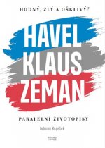 Havel, Klaus a Zeman Hodný, zlý a ošklivý?