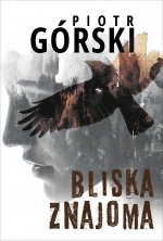 Bliska znajoma. Komisarz Kruk