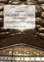 forty columns pavilion. Studies and restoration work in Isfahan, Iran