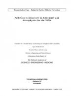 Pathways to Discovery in Astronomy and Astrophysics for the 2020s