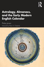 Astrology, Almanacs, and the Early Modern English Calendar