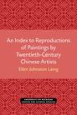 An Index to Reproductions of Paintings by Twentieth-Century Chinese Artists