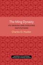 The Ming Dynasty: Its Origins and Evolving Institutions