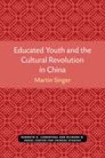 Educated Youth and the Cultural Revolution in China