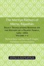 The Mertiyo Rathors of Merto, Rajasthan: Select Translations Bearing on the History of a Rajput Family, 1462-1660, Volumes 1-2