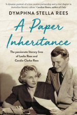 A Paper Inheritance: The Passionate Literary Lives of Leslie Rees and Coralie Clarke Rees