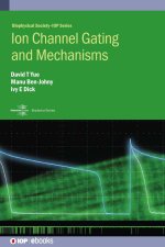 Ion Channel Gating and Mechanisms