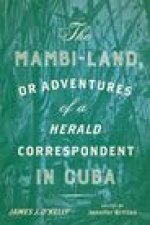 Mambi-Land, or Adventures of a Herald Correspondent in Cuba