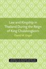 Law and Kingship in Thailand During the Reign of King Chulalongkorn