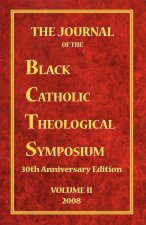 Journal of the Black Catholic Theological Symposium Volume Two