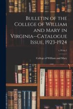 Bulletin of the College of William and Mary in Virginia--Catalogue Issue, 1923-1924; v.18 no.1