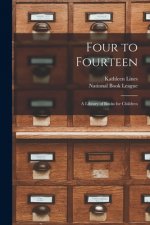 Four to Fourteen: a Library of Books for Children