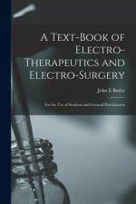 Text-book of Electro-therapeutics and Electro-surgery