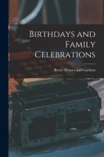 Birthdays and Family Celebrations