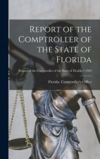 Report of the Comptroller of the State of Florida; 1904