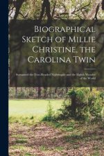 Biographical Sketch of Millie Christine, the Carolina Twin