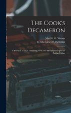 The Cook's Decameron: a Study in Taste, Containing Over Two Hundred Recipes for Italian Dishes