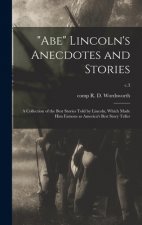Abe Lincoln's Anecdotes and Stories