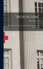 Mordichim: Recollections of Cholera in Barbados, During the Middle of the Year 1854