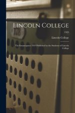 Lincoln College: The Emancipator 1929 Published by the Students of Lincoln College; 1929