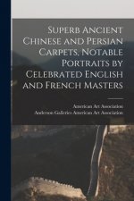 Superb Ancient Chinese and Persian Carpets, Notable Portraits by Celebrated English and French Masters
