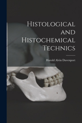 Histological and Histochemical Technics