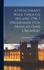 A Frenchman's Walk Through Ireland, 1796-7 (Promenade D'un Français Dans L'Irlande);