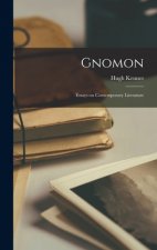 Gnomon; Essays on Contemporary Literature