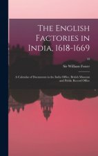 English Factories in India, 1618-1669