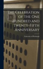 The Celebration of the One Hundred and Twenty-fifth Anniversary