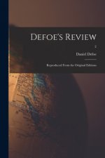 Defoe's Review: Reproduced From the Original Editions; 2