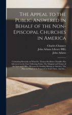 Appeal to the Public Answered in Behalf of the Non-Episcopal Churches in America