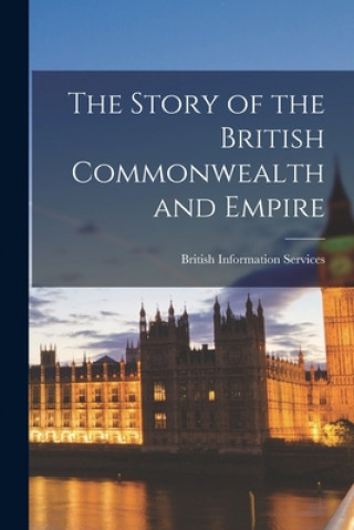 The Story of the British Commonwealth and Empire
