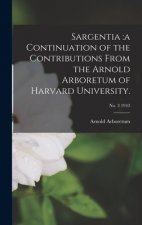 Sargentia: a Continuation of the Contributions From the Arnold Arboretum of Harvard University.; no. 3 1943