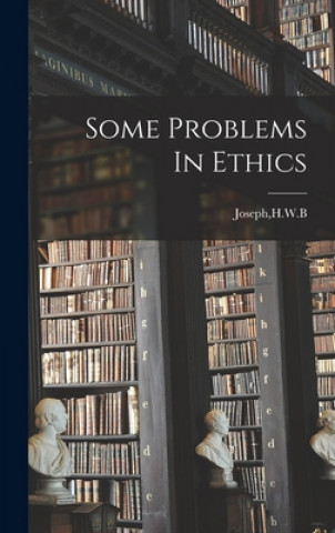 Some Problems In Ethics