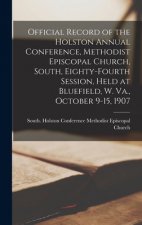 Official Record of the Holston Annual Conference, Methodist Episcopal Church, South, Eighty-fourth Session, Held at Bluefield, W. Va., October 9-15, 1