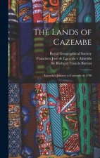 The Lands of Cazembe: Lacerda's Journey to Cazembe in 1798