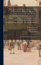 Voyages and Adventures of Captain Robert Boyle, in Several Parts of the World. Intermix'd With the Story of Mrs. Villars, an English Lady With Whom He