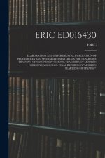 Eric Ed016430: Elaboration and Experimental Evaluation of Procedures and Specialized Materials for In-Service Training of Secondary S