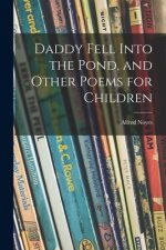 Daddy Fell Into the Pond, and Other Poems for Children