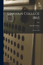 Lincoln College 1865: Lynxite 1963; 1963