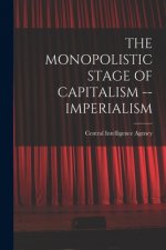 The Monopolistic Stage of Capitalism -- Imperialism