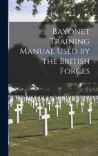 Bayonet Training Manual Used by the British Forces