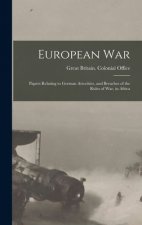European War: Papers Relating to German Atrocities, and Breaches of the Rules of War, in Africa